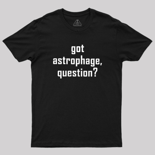 Got Astrophage Geek T-Shirt
