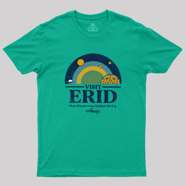 Visit Erid Colony Geek T-Shirt