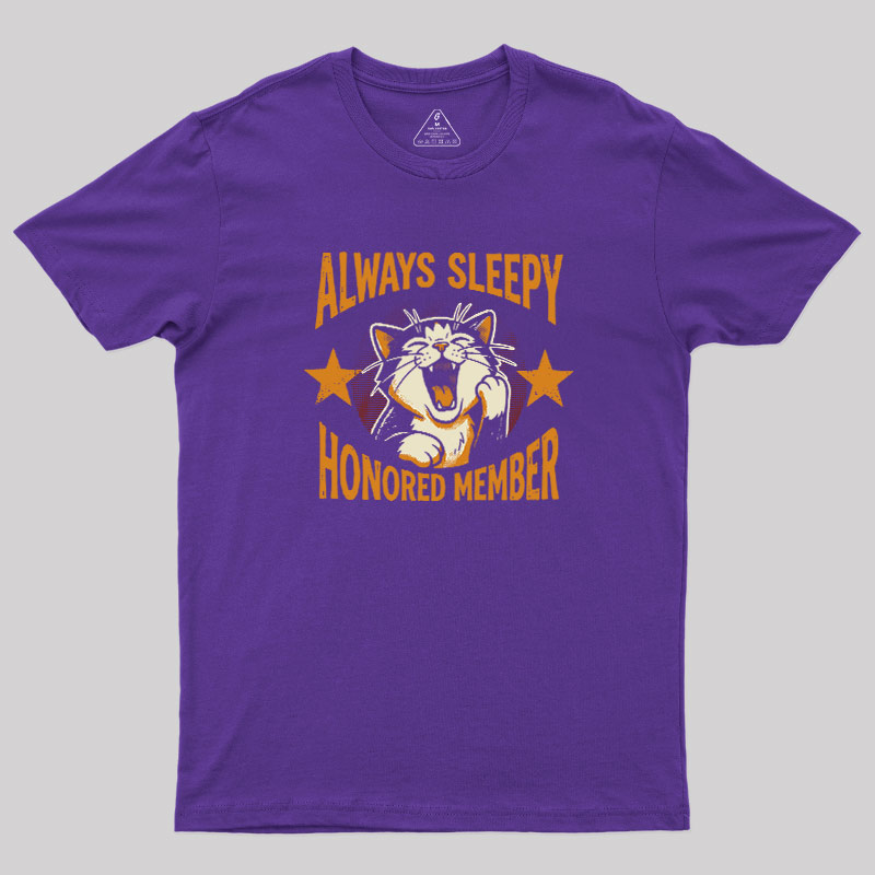 Honored Member Of Always Sleepy Club Geek T-Shirt