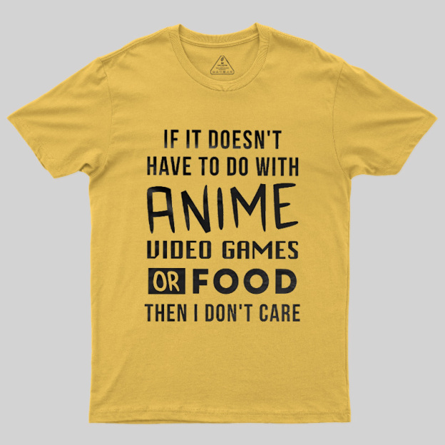 Anime Game Food Only Nerd Geek T-Shirt