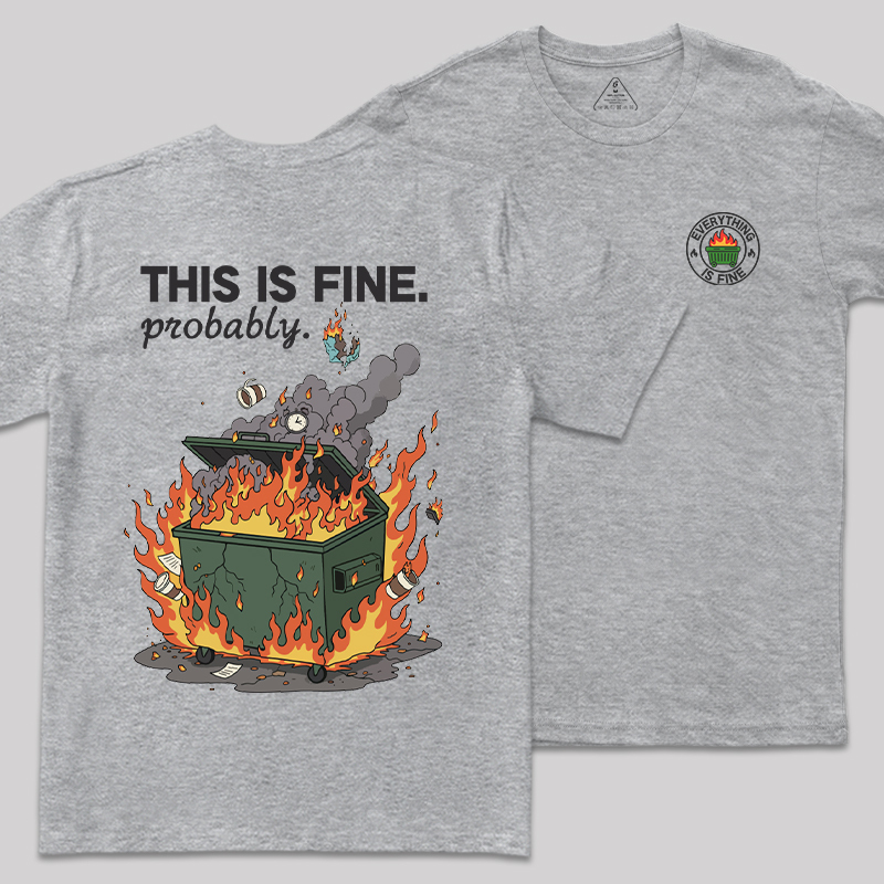 Dumpster Fire Vibes Front and Back Printed Geek T-Shirt
