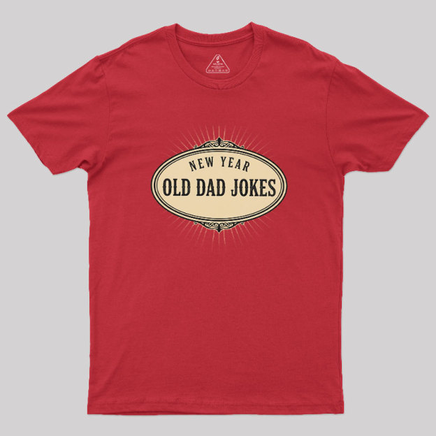 New Year, Old Dad Jokes Geek T-Shirt