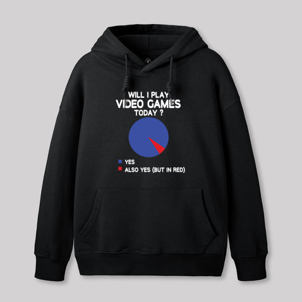 Will I play Video Games today Geek Hoodie
