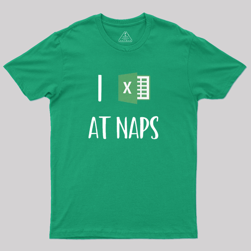 I Excel At Naps Geek T-Shirt