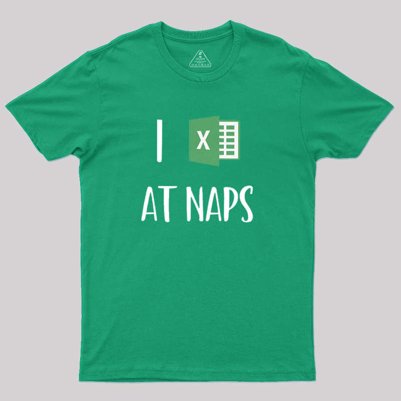 I Excel At Naps Geek T-Shirt