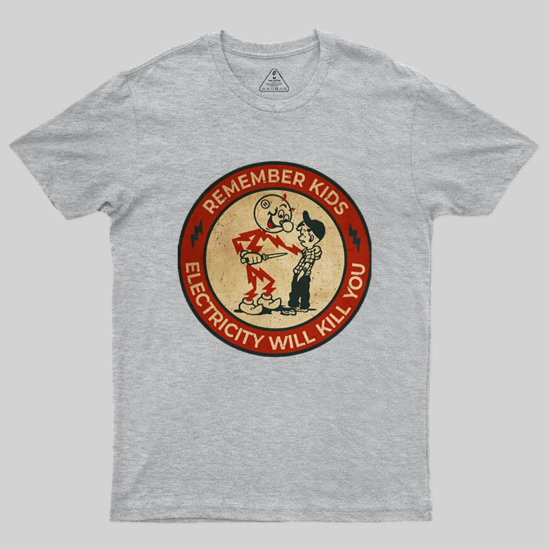 Electricity Will Kill You Kids Geek T-Shirt