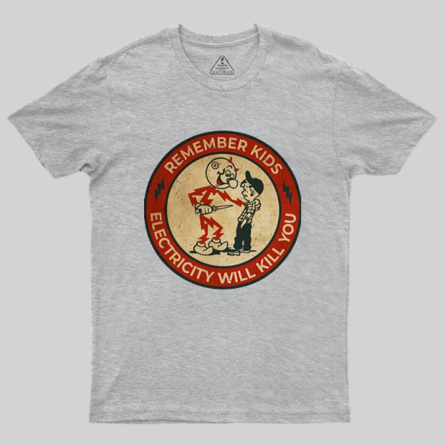 Electricity Will Kill You Kids Geek T-Shirt