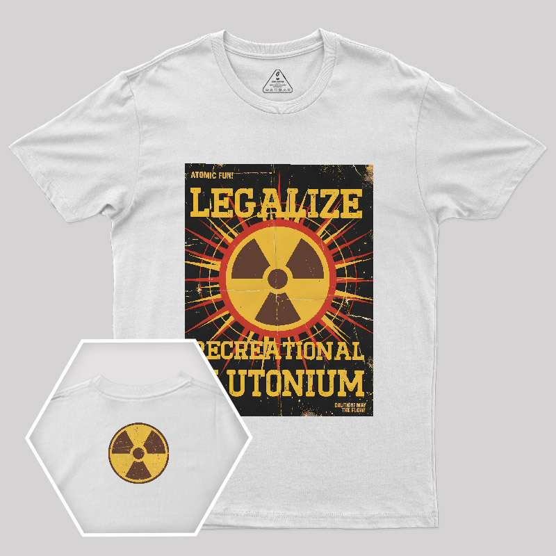 Legalize Recreational Plutonium Vintage Geek T-Shirt