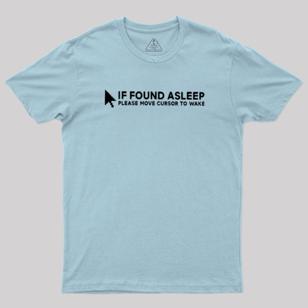 Move Cursor To Wake Geek T-Shirt