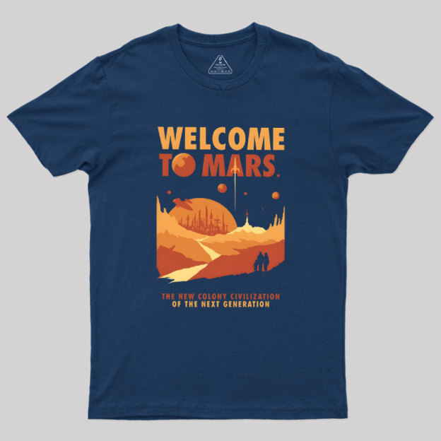 Welcom to Mars Geek T-Shirt