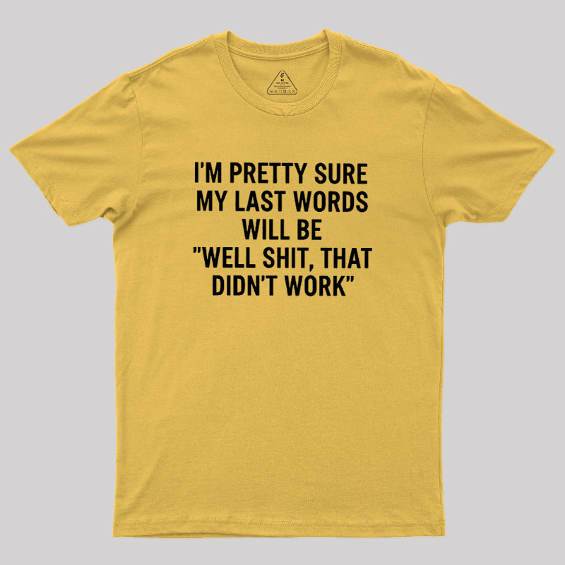 My Last Word Geek T-Shirt
