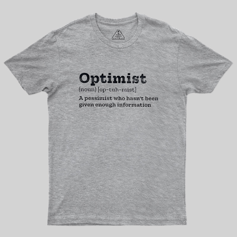 Optimist (noun) Geek T-Shirt