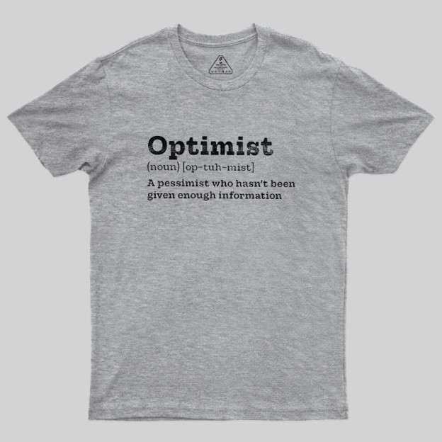 Optimist (noun) Geek T-Shirt