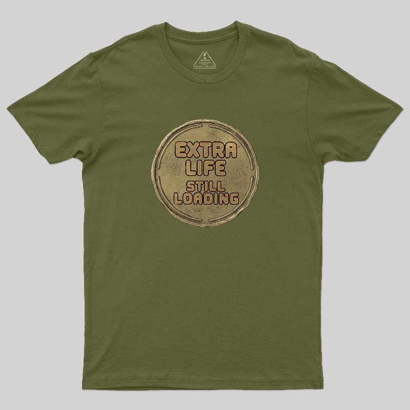 Extra Life Still Loading Geek T-Shirt