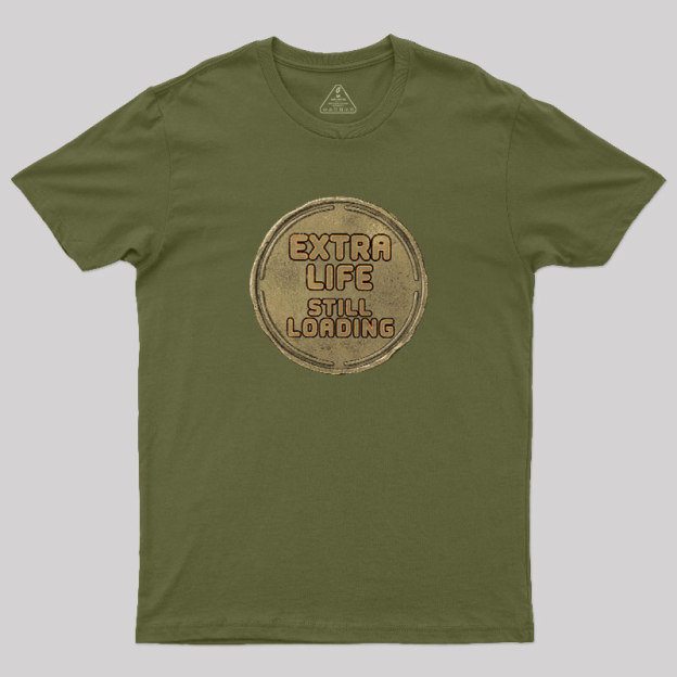 Extra Life Still Loading Geek T-Shirt