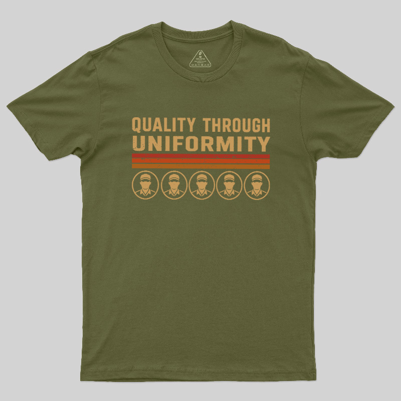 Quality Through Uniformity Geek T-Shirt