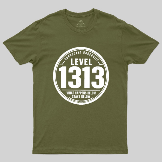 LEVEL 1313 Geek T-Shirt