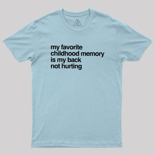 Favorite Childhood Memory Geek T-Shirt