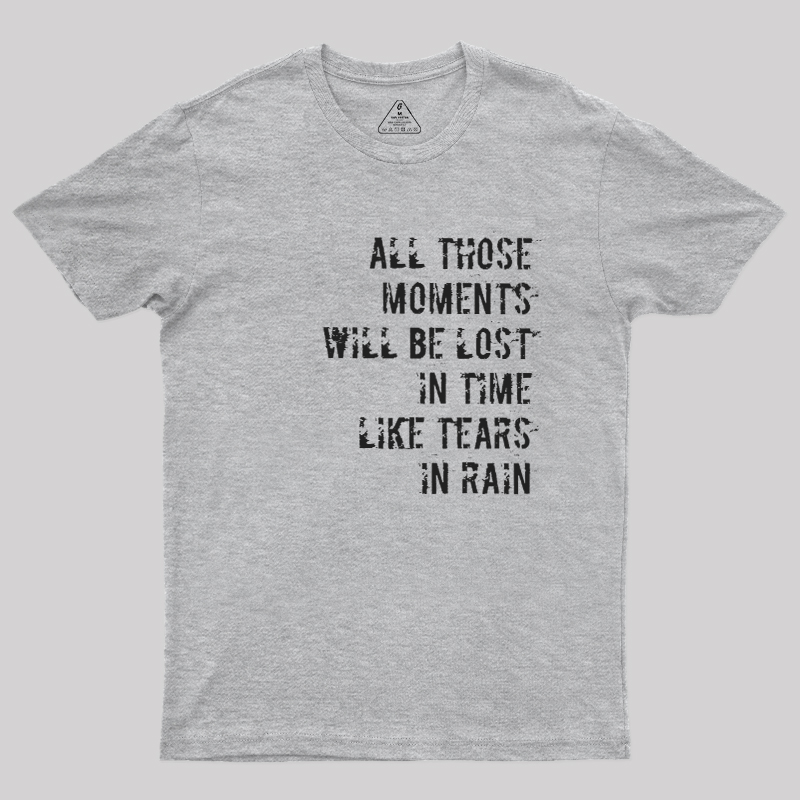 Tears in Rain Geek T-Shirt