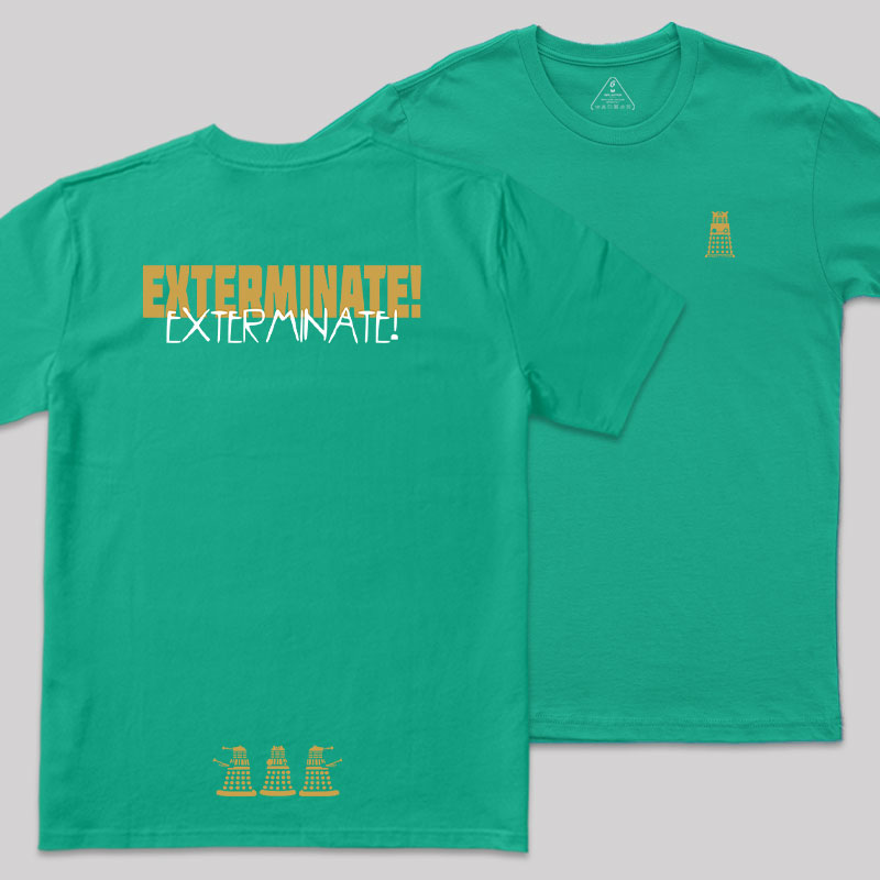 EXTERMINATE! Front and Back Printing Geek T-Shirt