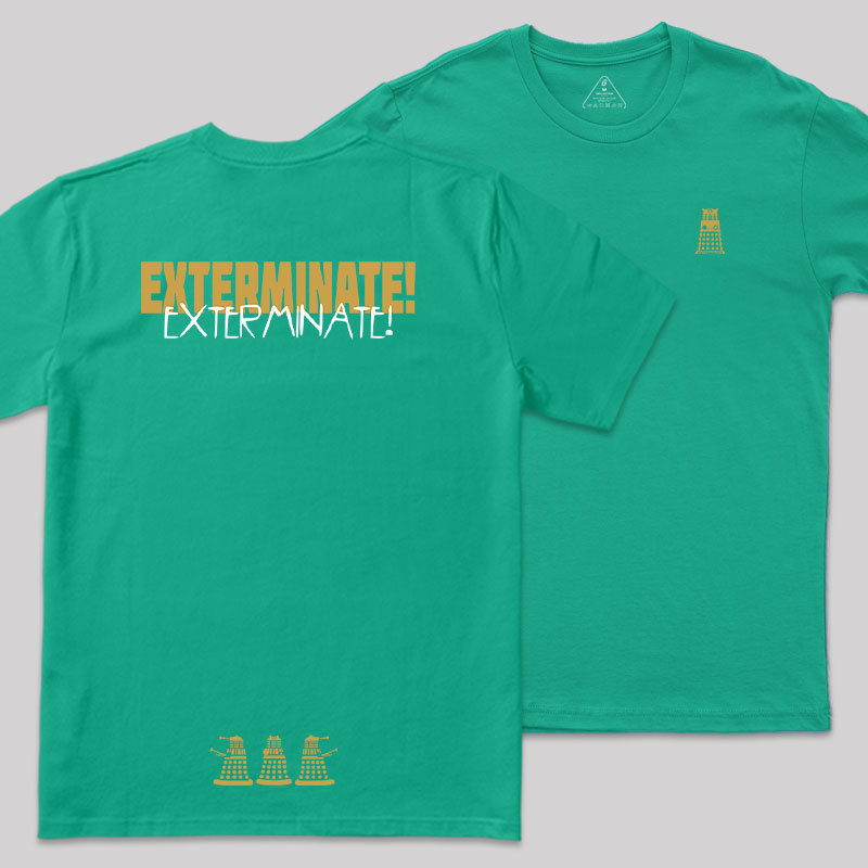 EXTERMINATE! Front and Back Printing Geek T-Shirt