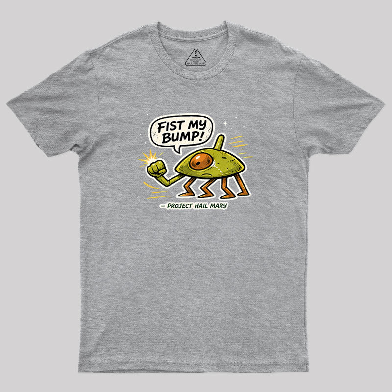 Fist My Bump Geek T-Shirt