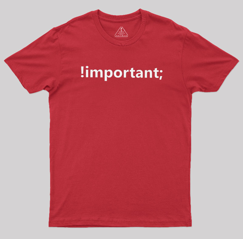 !important CSS Coding Geek T-Shirt