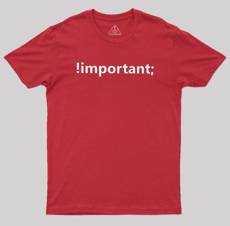 !important CSS Coding Geek T-Shirt