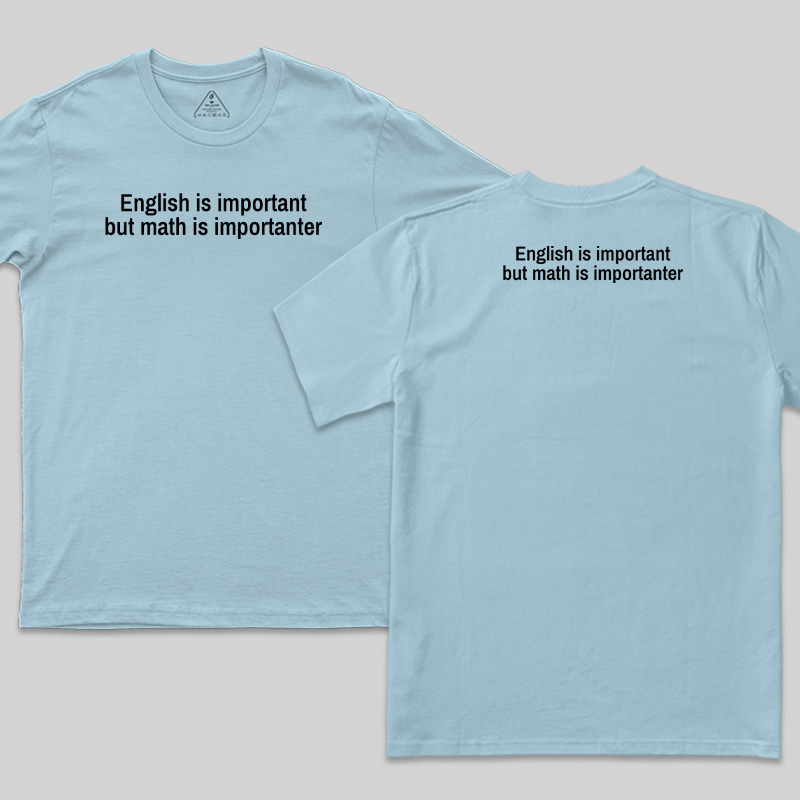 Math Is Importanter Front and Back Printed T-Shirt