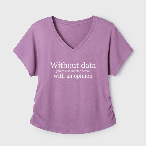 Without Data You're Just Another Person Geek Dolman Sleeve V-Neck Shirt