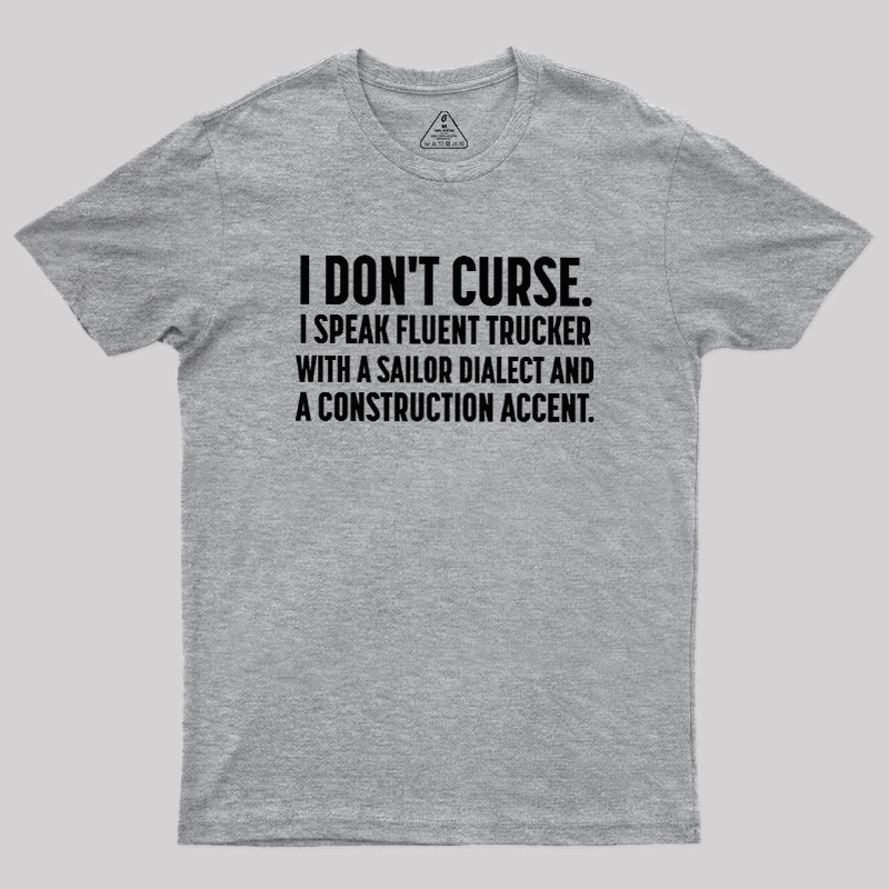 I?Dont Curse Geek T-Shirt