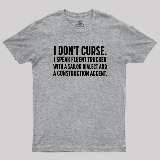I?Dont Curse Geek T-Shirt