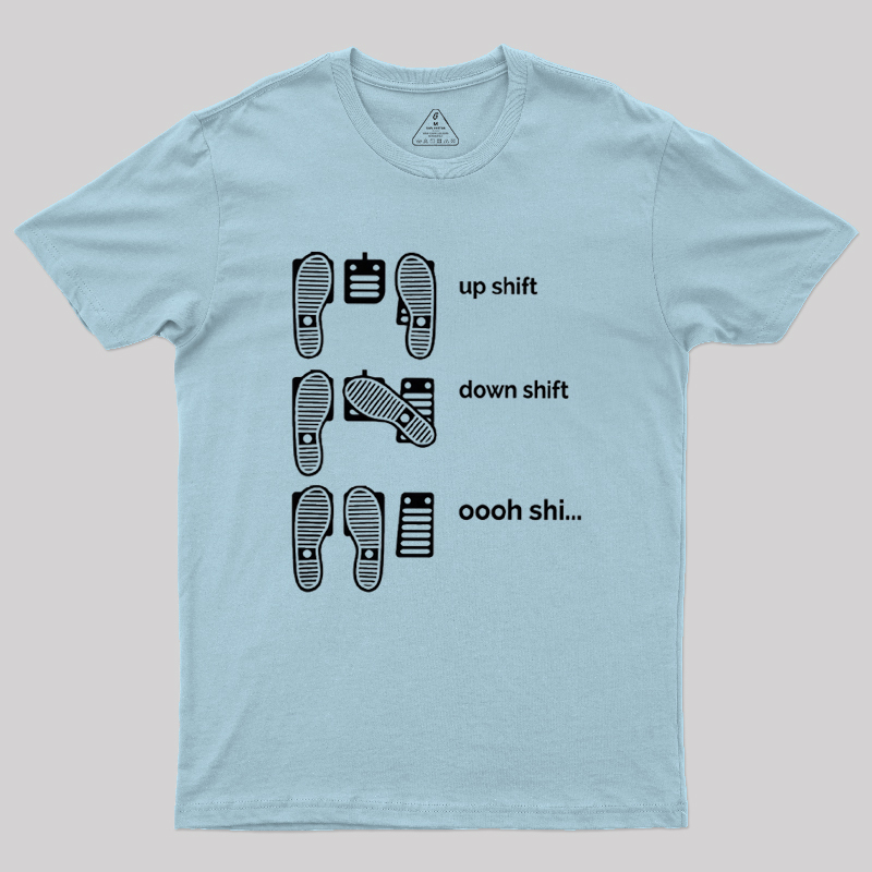 Up Shift Down Shift Geek T-Shirt