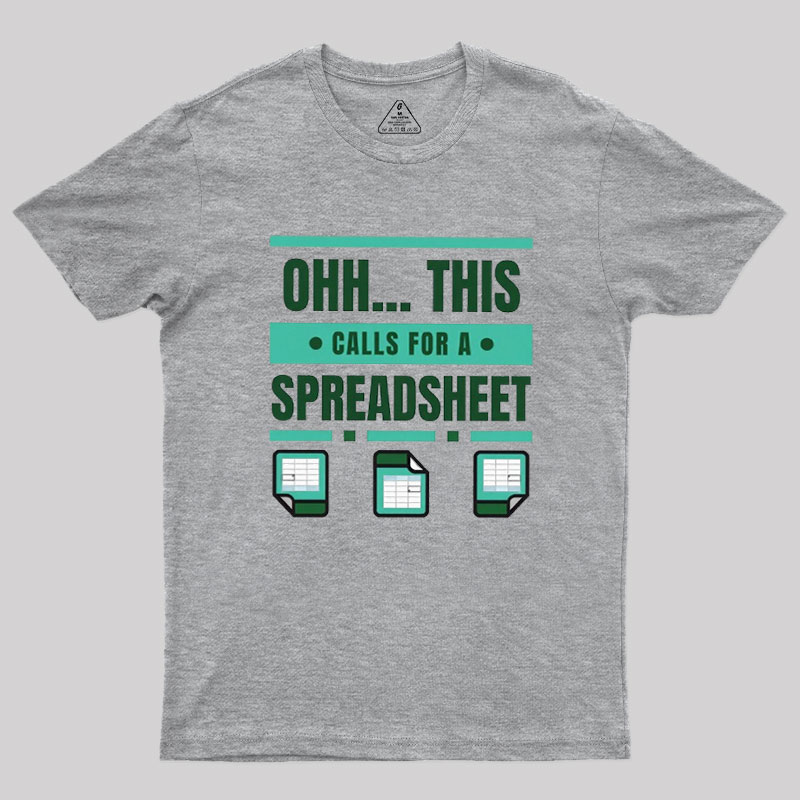 This Calls For A Spreadsheet Office Software Geek T-Shirt