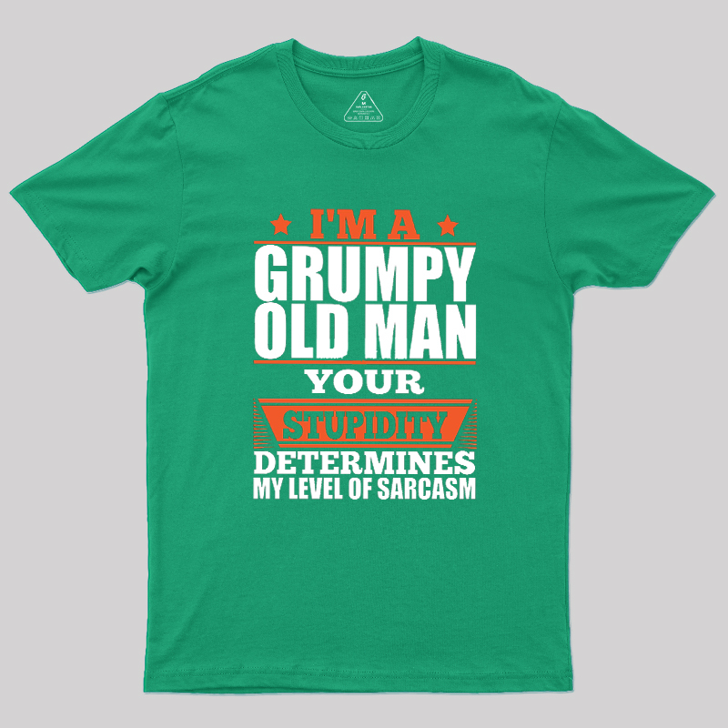 Grumpy Humor Geek T-Shirt