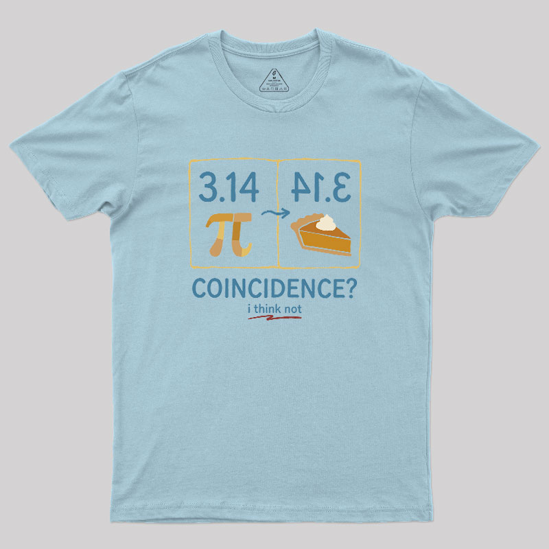 Pi Coincidence Geek T-Shirt
