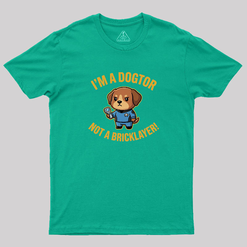 Dogtor Crusher Geek T-Shirt