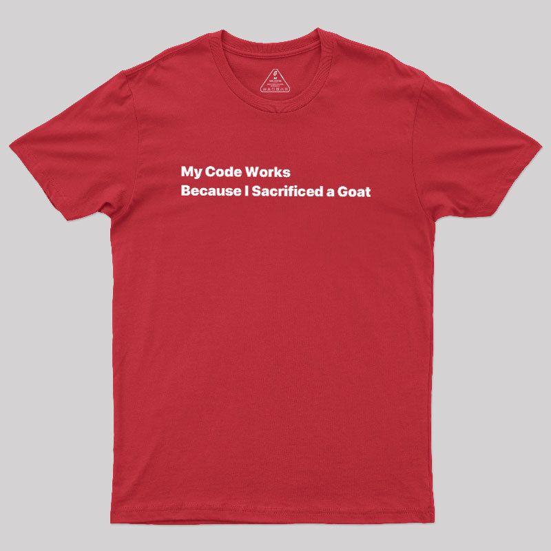 My Code Works Geek T-Shirt