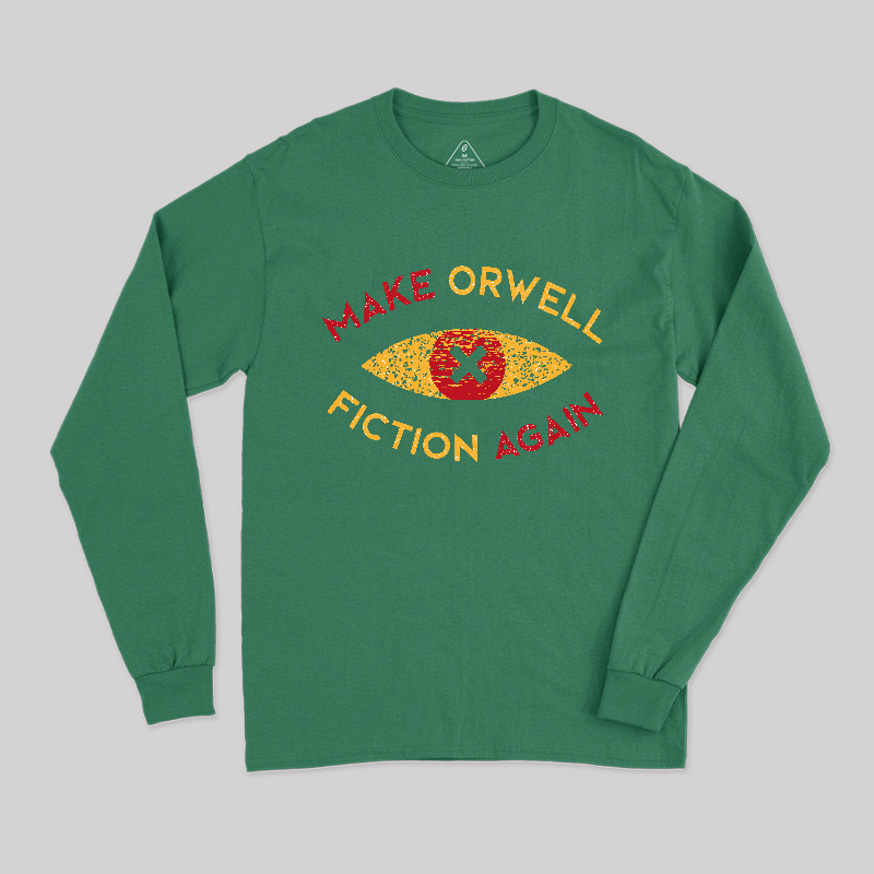 Make Orwell fiction again Long Sleeve T-Shirt