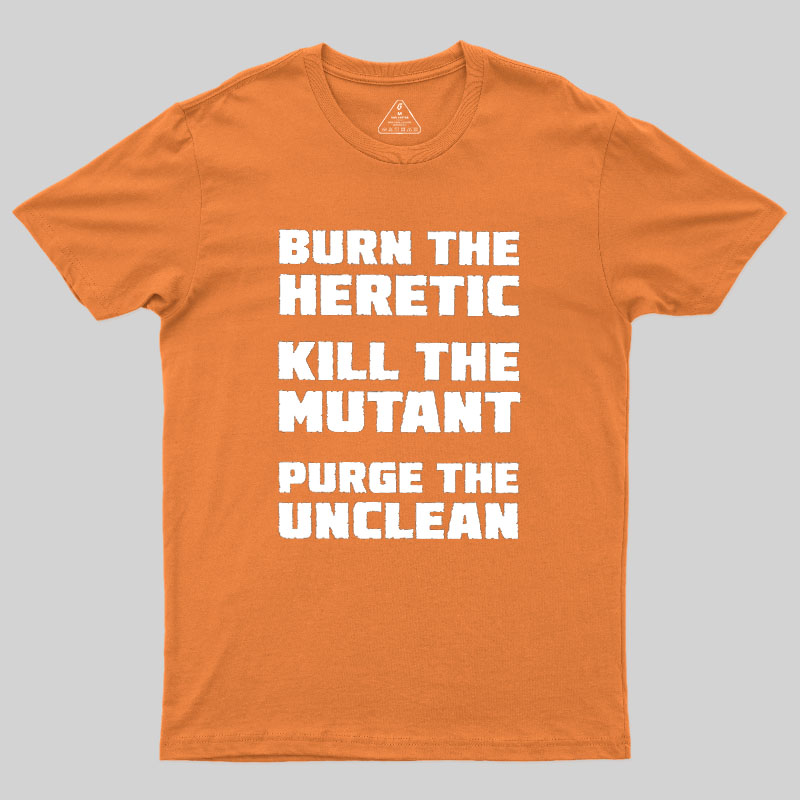 Burn The Heretic Geek T-Shirt