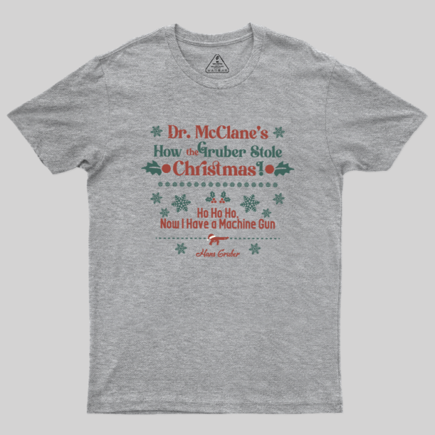 Gruber��s Christmas Heist Geek T-Shirt
