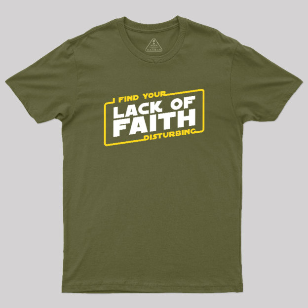 Lack of Faith Geek T-Shirt