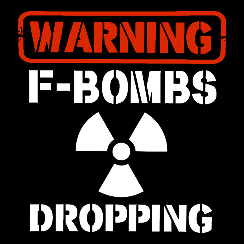 Warning F Bombs Dropping Geek T-Shirt