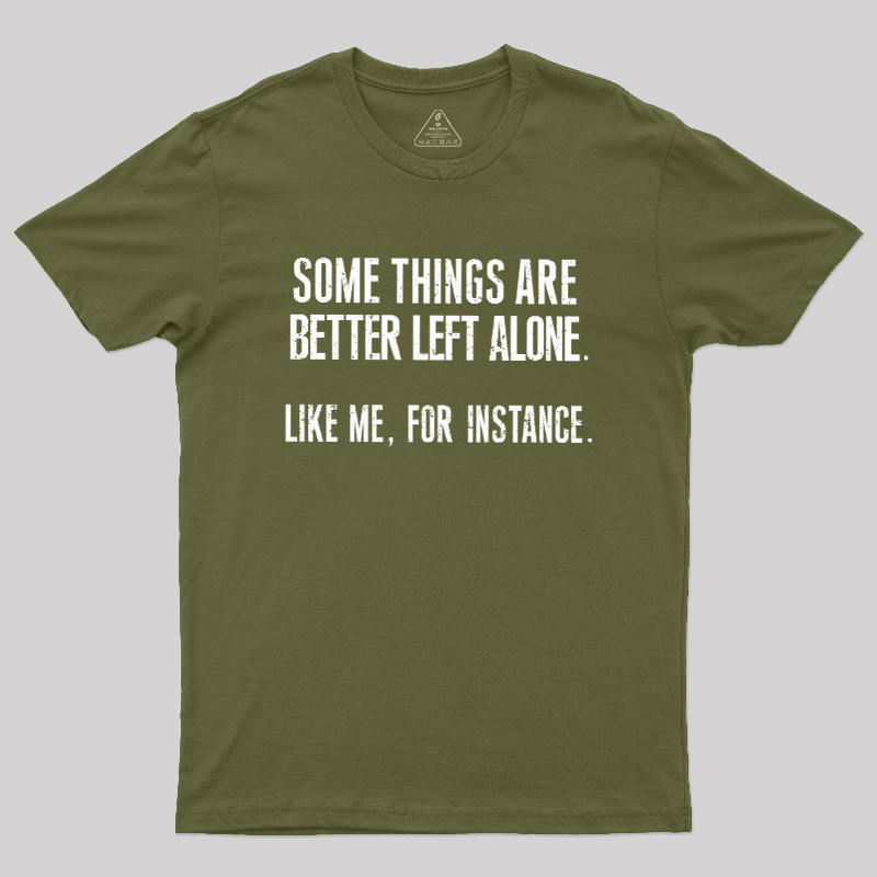 Leave Me Be Geek T-Shirt