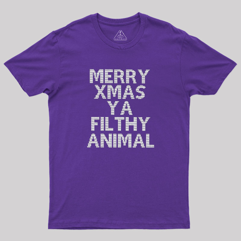 Merry Xmas Ya Filthy Animal Geek T-Shirt