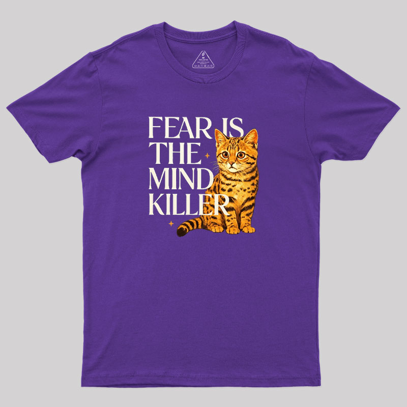 Fear Is The Mind Killer Cat Geek T-Shirt