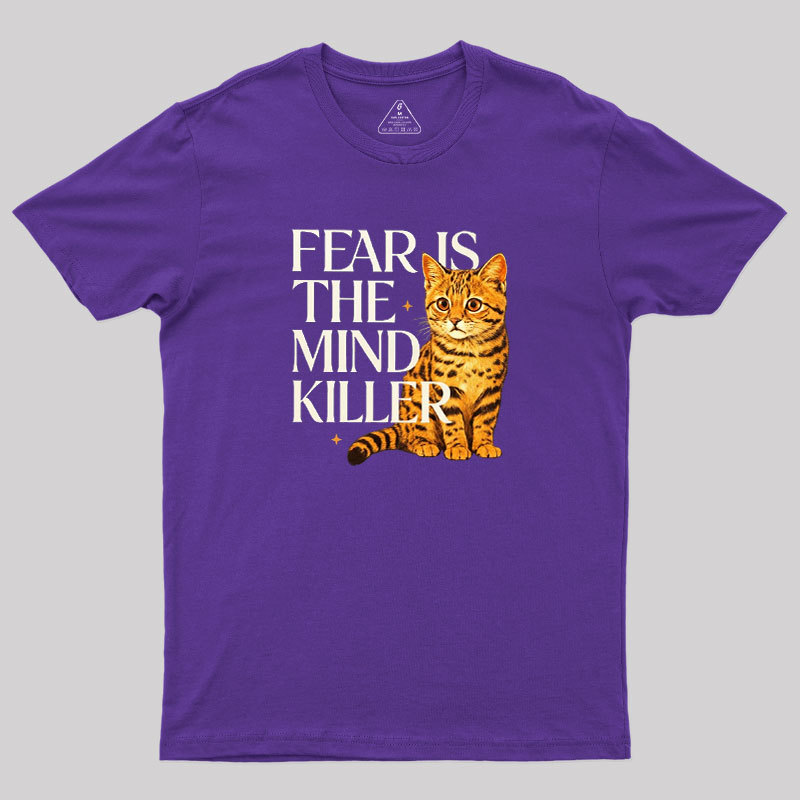 Fear Is The Mind Killer Cat Geek T-Shirt