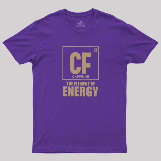 Caffeine The Element Of Energy Geek T-Shirt