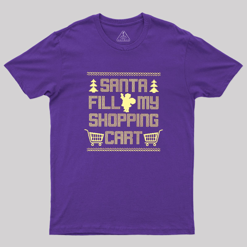 Santa Fill My Shopping Cart Geek T-Shirt