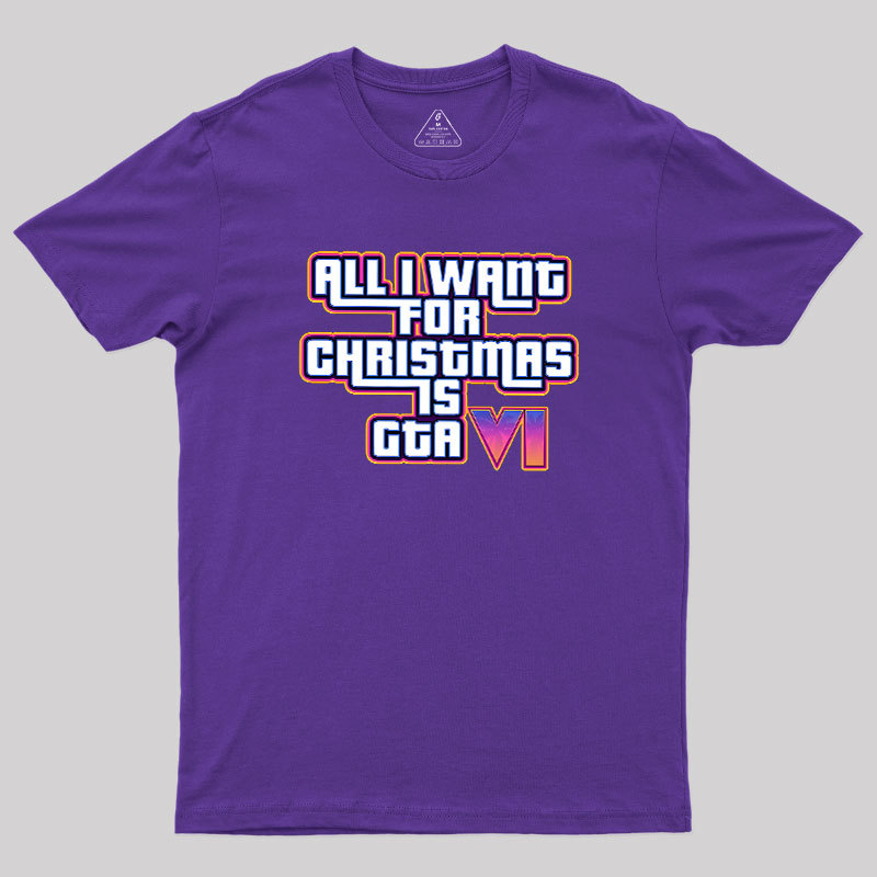 All I Want For Christmas Is GTA vi Geek T-Shirt